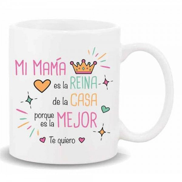 TAZA MI MAMÁ ES LA REINA DE LA CASA
