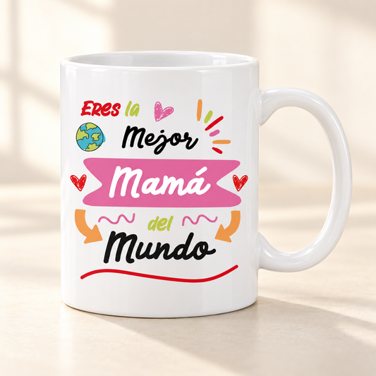 Taza Eres la mejor mamá del mundo
