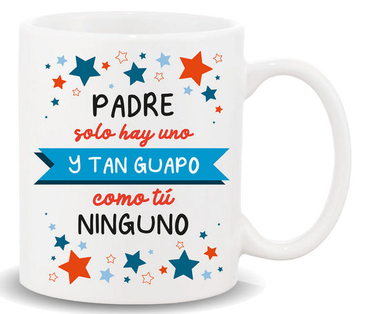 TAZA PADRE SOLO HAY UNO